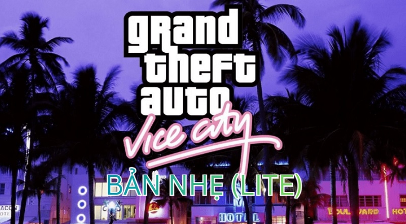 GTA Vice City bản nhẹ