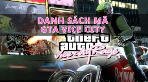 Tổng hợp mã GTA Vice City đầy đủ và cách nhập lệnh chuẩn tại GTA San - gtasan.org