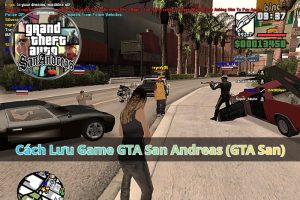 Cách Lưu Game GTA San Andreas (GTA San) Chi Tiết tại GTA San - gtasan.org