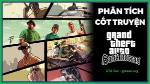 Tìm hiểu cốt truyện GTA San Andreas: Sự trỗi dậy của Carl Johnson (CJ) tại gtasan.org