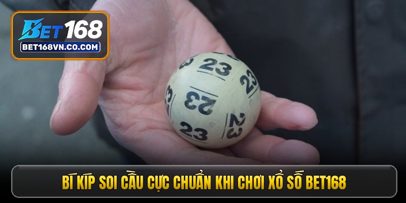Bí kíp soi cầu cực chuẩn khi chơi xổ số Bet168