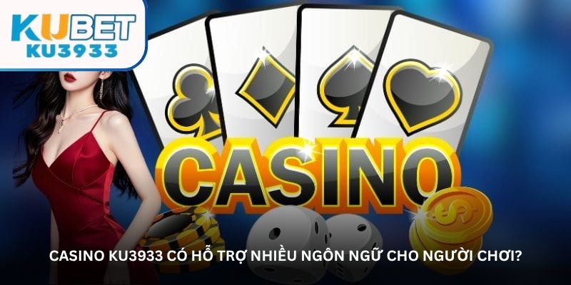 KU3933 có hỗ trợ nhiều ngôn ngữ cho người chơi?
